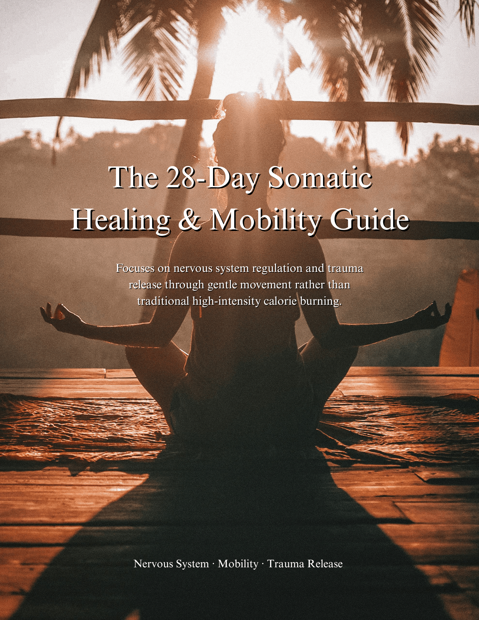 The 28-Day Somatic Healing & Mobility Guide - PDFGuideThe 28-Day Somatic Healing & Mobility Guide